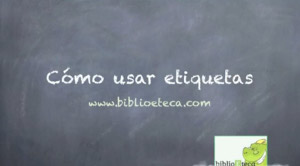 Video de ayuda para usar las etiquetas